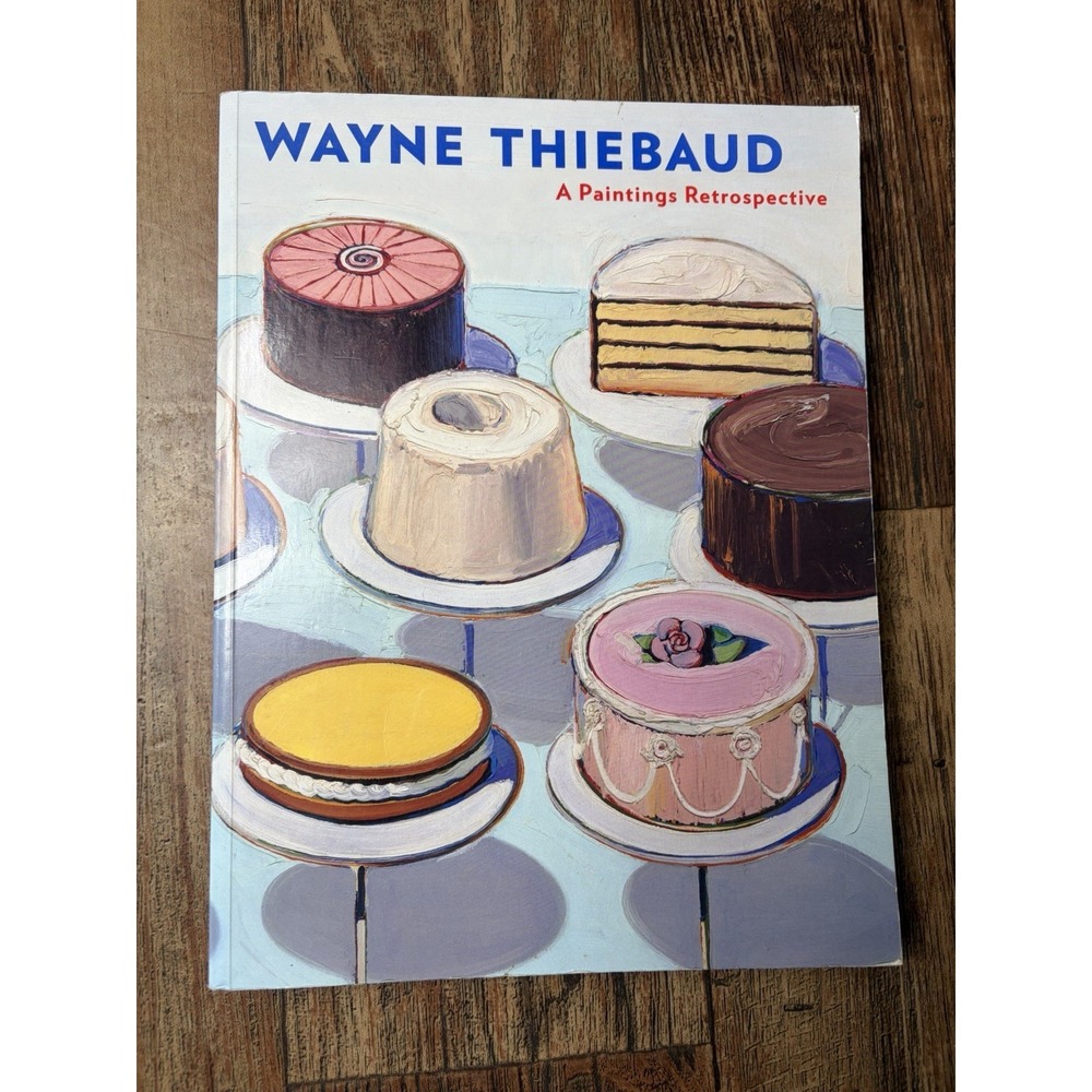 Wayne Thiebaud: A Paintings Retrospective Steven A. Nash Adam Gopink Art Book PB